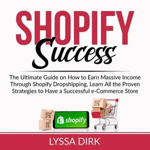 «Shopify Success» by Lyssa Dirk