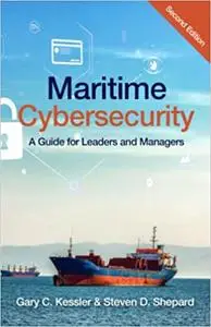 Maritime Cybersecurity: A Guide for Leaders and Managers 2nd Edition