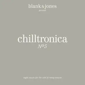V.A. - Blank & Jones present Chilltronica № 5 (2015)