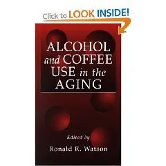 Alcohol and Coffee Use in the Aging (Modern Nutrition (Boca Raton, Fla.).)