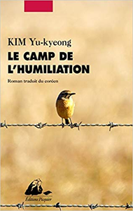 Le camp de l'humiliation - Yu-kyeong Kim