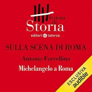 «Sulla scena di Roma» by Antonio Forcellino