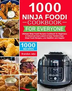 1000 Ninja Foodi Cookbook for Everyone