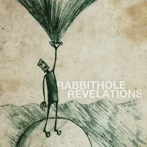 Rabbit Hole Revelations - LP (2011)