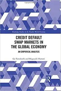 Credit Default Swap Markets in the Global Economy: An Empirical Analysis