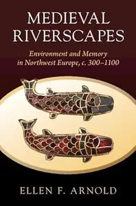 Medieval Riverscapes