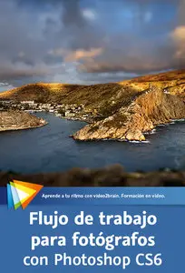 Flujo de trabajo para fotógrafos con Photoshop CS6