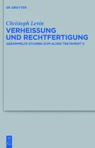 Verheissung und Rechtfertigung: Gesammelte Studien zum Alten Testament II