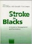 Stroke in Blacks: A Guide to Management and Prevention