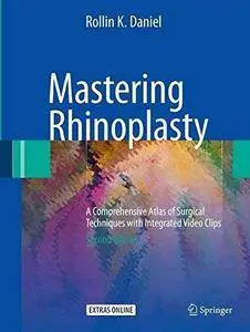 Mastering Rhinoplasty: A Comprehensive Atlas of Surgical Techniques (2nd edition)