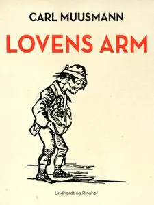 «Lovens arm» by Carl Muusmann