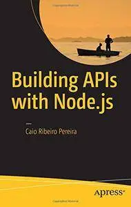 Building APIs with Node.js [Repost]