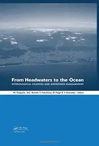 From headwaters to the ocean: hydrological changes and watershed management