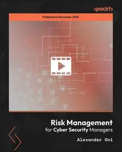 Risk Management for Cyber Security Managers