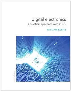 Digital Electronics: A Practical Approach with VHDL (9th Edition) (Repost)