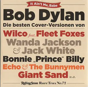 VA - Rolling Stone Rare Trax Vol. 72 - It Ain´t Me, Babe - Bob Dylan: Die Besten Cover-Versionen Von Wilco, etc. (2011)