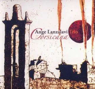 Ange Lanzalavi Trio - Corsicana