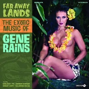 Gene Rains - Far Away Lands The Exotic Music of Gene Rains (2014)