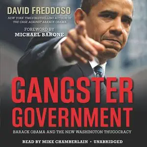 «Gangster Government» by David Freddoso