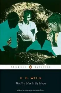 "The First Men in the Moon" by H.G.Wells [Repost]
