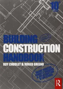 Building Construction Handbook, 10th Edition by Roy Chudley (Repost)