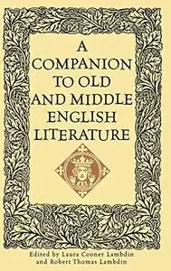 A Companion to Old and Middle English Literature: