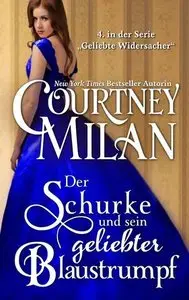 Courtney Milan - Der Schurke und sein geliebter Blaustrumpf