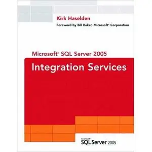 Microsoft SQL Server 2005 Integration Services by Kirk Haselden [Repost]