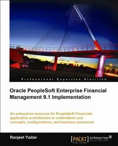 Oracle PeopleSoft Enterprise Financial Management 9.1 Implementation (repost)