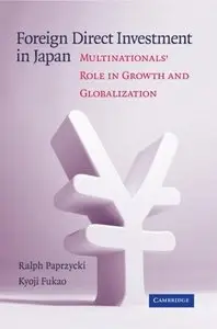 Foreign Direct Investment in Japan: Multinationals' Role in Growth and Globalization (repost)