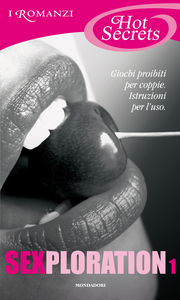 AA.VV. - Sexploration I. Giochi proibiti per coppie. Istruzioni per l’uso (2013)