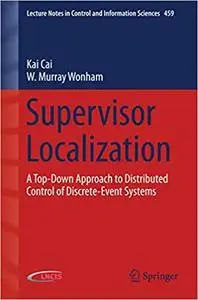 Supervisor Localization: A Top-Down Approach to Distributed Control of Discrete-Event Systems (Repost)
