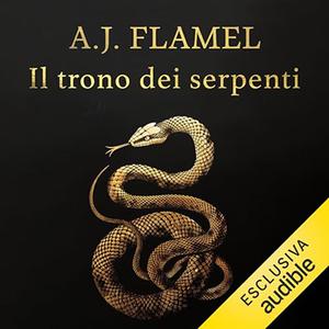 «Il trono dei serpenti? Gaio Ticio Massimo 1» by A.J. Flamel