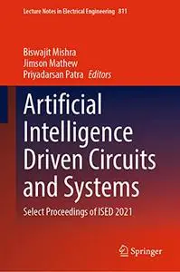Artificial Intelligence Driven Circuits and Systems: Select Proceedings of ISED 2021