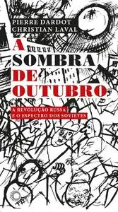 «A sombra de outubro» by Christian Laval, Pierre Dardot