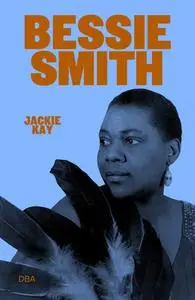 «Bessie Smith» by Jackie Kay