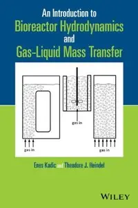 An Introduction to Bioreactor Hydrodynamics and Gas-Liquid Mass Transfer (repost)