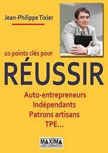 Jean-Philippe Tixier, "10 points clés pour réussir"