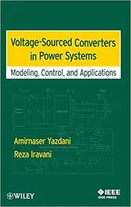 Voltage-Sourced Converters in Power Systems: Modeling, Control, and Applications