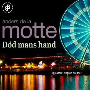 «Död mans hand» by Anders De La Motte