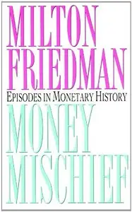 Money Mischief. Episodes In Monetary History (Audiobook)
