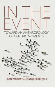 In the Event: Toward an Anthropology of Generic Moments (repost)