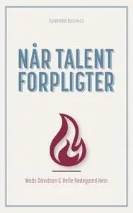 «Når talent forpligter» by Helle Hedegaard Hein,Mads Davidsen