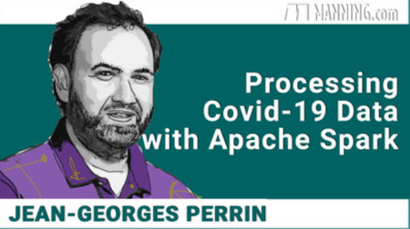 Processing Covid-19 Data with Apache Spark [Video]