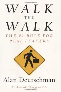 Walk the Walk: The #1 Rule for Real Leaders (repost)