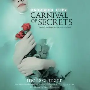 «Untamed City: Carnival of Secrets» by Melissa Marr