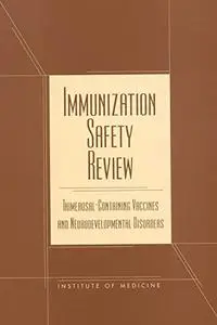 Immunization Safety Review: Thimerosal-Containing Vaccines and Neurodevelopmental Disorders