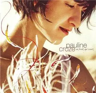 Pauline Croze - Un bruit qui court (2007)