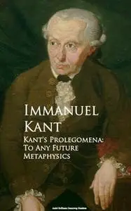 «Kant's Prolegomena» by Immanuel Kant