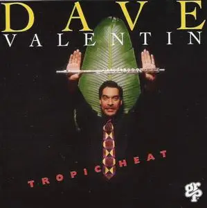 Dave Valentine - Tropic Heat